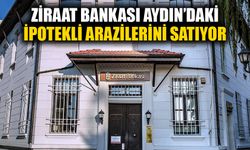 Ziraat Bankası Aydın’ın 4 ilçesindeki arazilerini satışa sundu