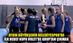 Aydın Büyükşehir Belediyespor'da ilk hedef Kupa Voley'de gruptan çıkmak