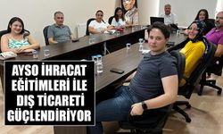 AYSO ihracat eğitimleri ile dış ticareti güçlendiriyor