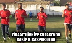 Ziraat Türkiye Kupası’nda rakip Bigaspor oldu