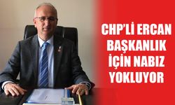 CHP’li Ercan, başkanlık için nabız yokluyor