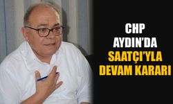 CHP Aydın’da Saatçı’yla devam kararı