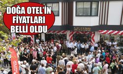 Doğa Otel’in fiyatları belli oldu