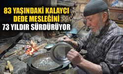 83 yaşındaki kalaycı, dede mesleğini 73 yıldır sürdürüyor
