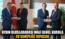 Aydın uluslararası mali genel kurula ev sahipliği yapacak