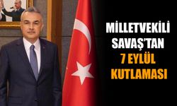 Milletvekili Savaş’tan 7 Eylül kutlaması