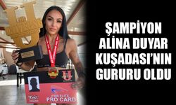 Şampiyon Alina Duyar Kuşadası’nın gururu oldu