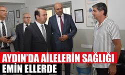 Aydın’da ailelerin sağlığı emin ellerde