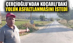 Koçarlılı vatandaşlar yollarının yenilenmesini istiyor