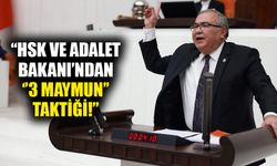 CHP'li Bülbül “HSK ve Adalet Bakanı’ndan ‘’3 maymun’’ taktiği!”