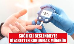 Sağlıklı beslenmeyle diyabetten korunmak mümkün