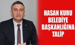 Hasan Kuru, belediye başkanlığına talip