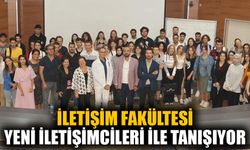 ADÜ İletişim Fakültesi yeni iletişimcileri ile tanışıyor