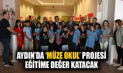 Aydın’da ‘Müze Okul’ projesi eğitime değer katacak