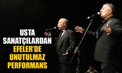 Usta sanatçılardan Efeler’de unutulmaz performans