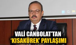 Vali Canbolat’tan ‘Kısakürek’ paylaşımı