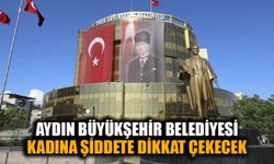 Aydın Büyükşehir Belediyesi kadına şiddete dikkat çekecek