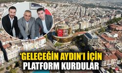 Aydın’da yeni kurulacak platform şehre değer katacak