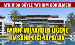 Aydın’da 4 buçuk milyarlık dev tesis Mayıs’ta açılıyor