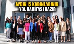 Aydın iş kadınlarının yol haritası hazır