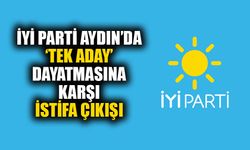 İYİ Parti Aydın’da ‘tek aday’ dayatmasına karşı istifa çıkışı