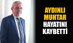 Aydınlı muhtar hayatını kaybetti