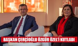 Başkan Çerçioğlu Özgür Özel’i kutladı