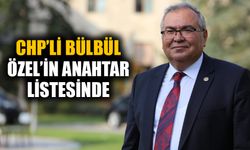 CHP’li Bülbül YDK üyeliğine yakın