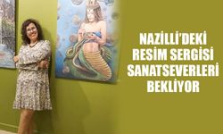 Nazilli'deki resim sergisi sanatseverleri bekliyor