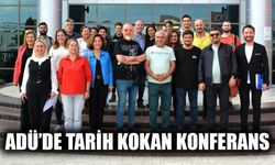 ADÜ’de tarih kokan konferans