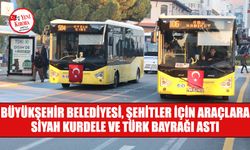 Büyükşehir, şehitler için araçlara siyah kurdele ve Türk bayrağı