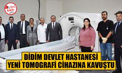 Didim Devlet Hastanesi yeni tomografi cihazına kavuştu