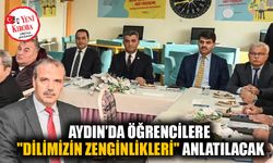 Aydın’da öğrencilere "Dilimizin Zenginlikleri" anlatılacak