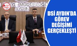 DSİ Aydın’da görev değişimi gerçekleşti