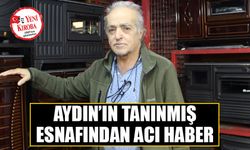 Aydın’ın tanınmış esnafından acı haber