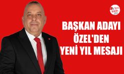 Başkan Adayı Özel'den yeni yıl mesajı