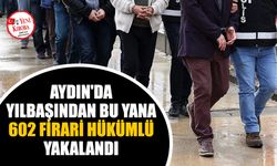 Aydın'da bir yılda 602 firari hükümlü yakalandı