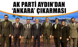 AK Parti Aydın’dan ‘Ankara’ çıkarması
