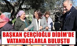 Başkan Çerçioğlu Didim'de vatandaşlarla buluştu
