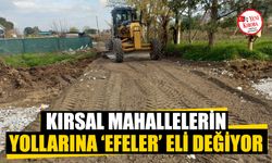 Kırsal mahallelerin yollarına ‘Efeler’ eli değiyor