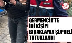 Germencik'te iki kişiyi bıçaklayan şüpheli tutuklandı