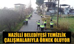 Nazilli Belediyesi temizlik çalışmalarıyla örnek oluyor