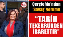 Çerçioğlu’ndan Savaş’ın adaylığına ilk yorum