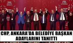 CHP, Ankara'da belediye başkan adaylarını tanıttı