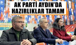 AK Parti Aydın’da hazırlıklar tamam