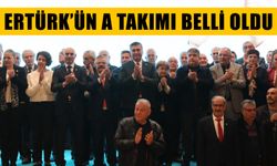 Ertürk’ün A Takımı belli oldu