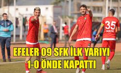 Efeler 09 SFK ilk yarıyı 1-0 önde kapattı