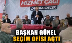 Başkan Günel, seçim ofisi açtı