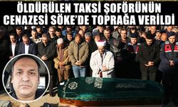 Öldürülen taksi şoförünün cenazesi Aydın'da toprağa verildi
