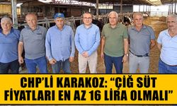 CHP’li Karakoz: “Çiğ süt fiyatları en az 16 lira olmalı”